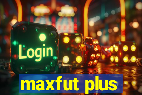 maxfut plus